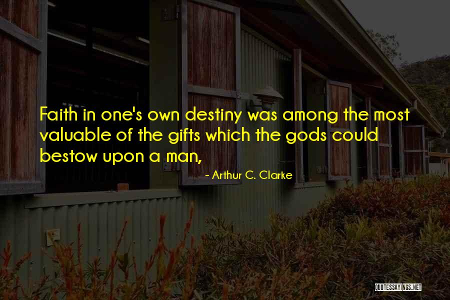 One Destiny Quotes By Arthur C. Clarke