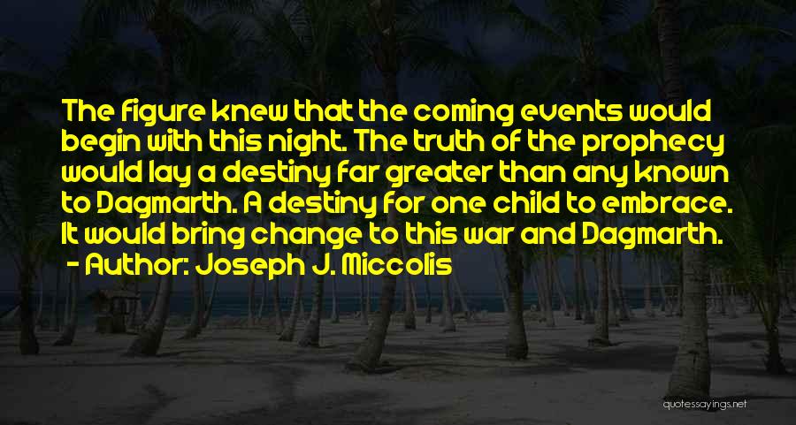 One Destiny Quotes By Joseph J. Miccolis