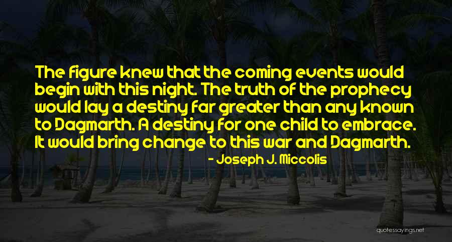 One Destiny Quotes By Joseph J. Miccolis