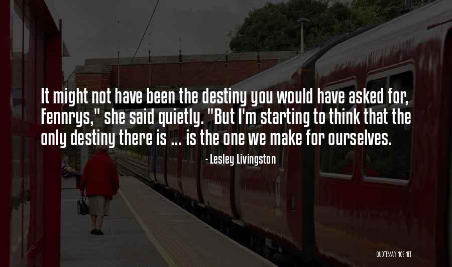 One Destiny Quotes By Lesley Livingston