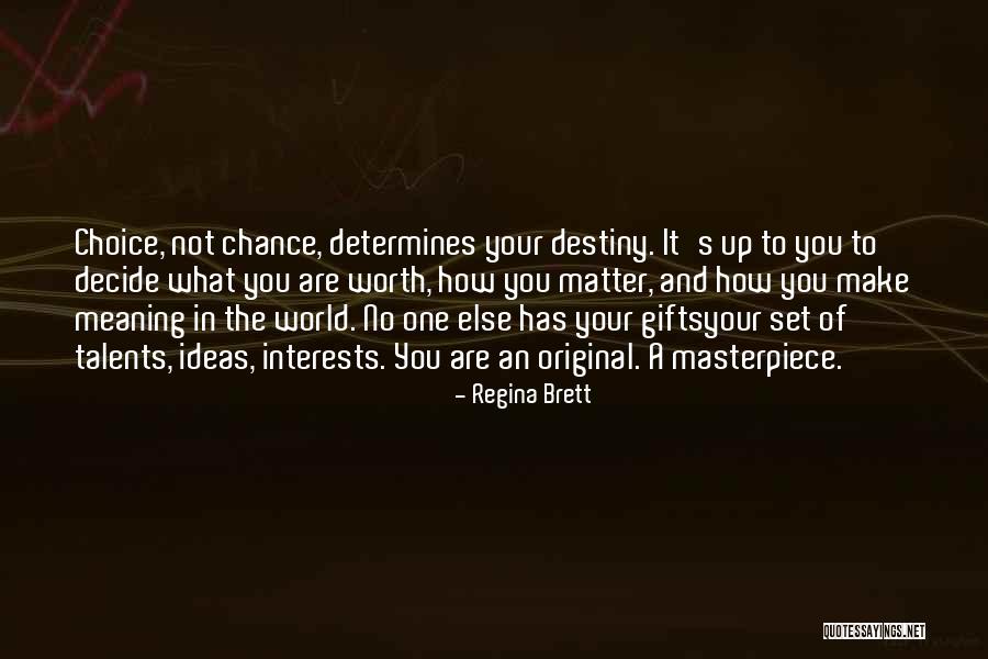 One Destiny Quotes By Regina Brett