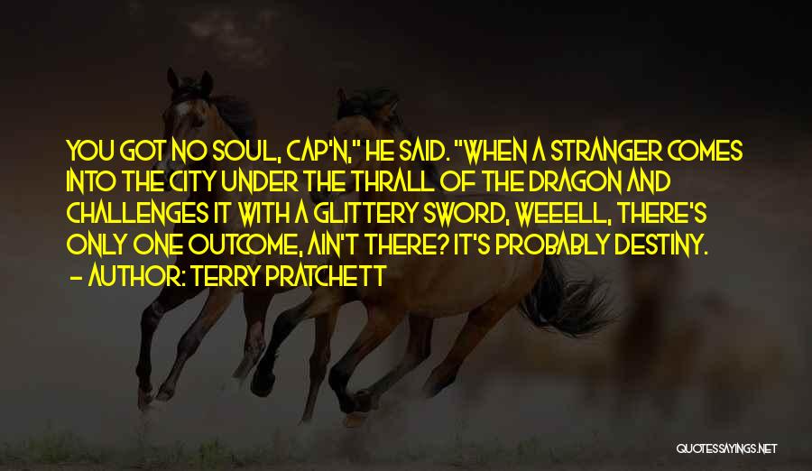 One Destiny Quotes By Terry Pratchett