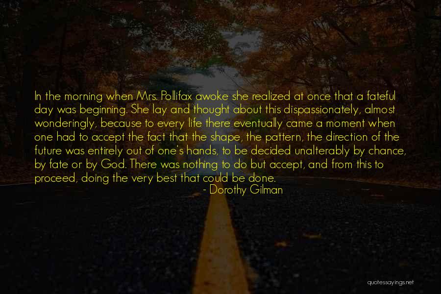 One Direction Best Quotes By Dorothy Gilman One Direction Best Quotes By Dorothy Gilman