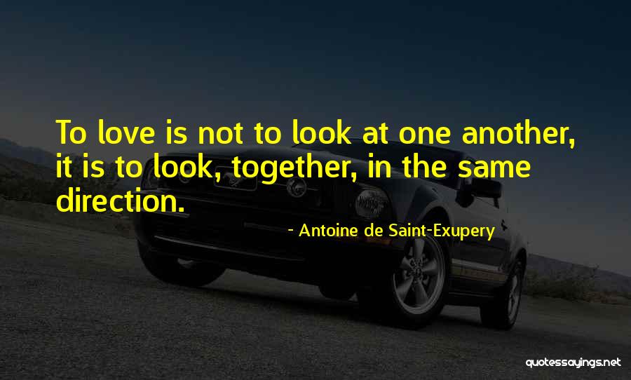 One Direction Love Quotes By Antoine De Saint-Exupery