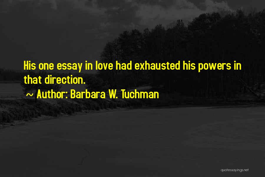 One Direction Love Quotes By Barbara W. Tuchman