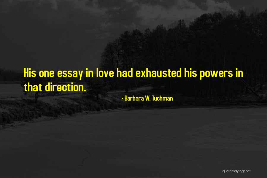 One Direction Love Quotes By Barbara W. Tuchman