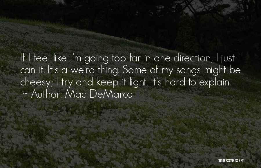 One Direction Songs Quotes By Mac DeMarco