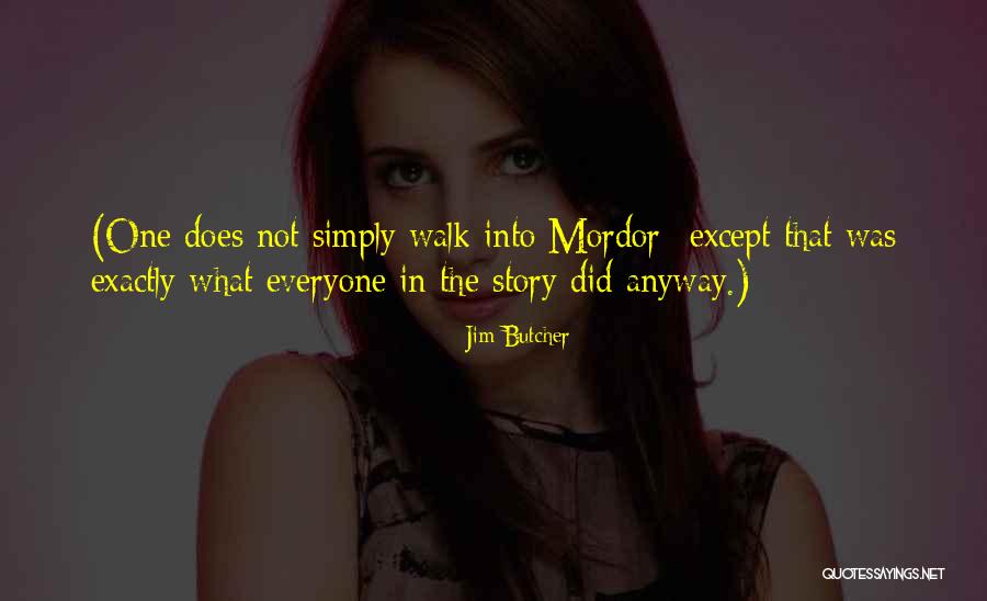 One Does Not Simply Quotes By Jim Butcher One Does Not Simply Quotes By Jim Butcher