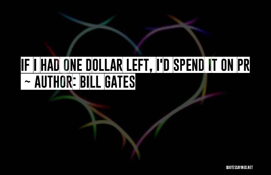 One Dollar Quotes By Bill Gates