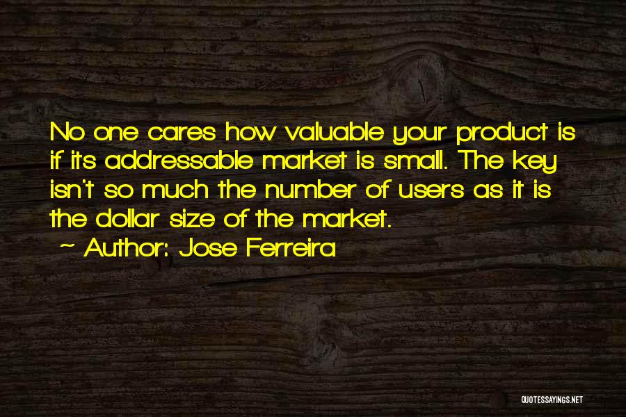 One Dollar Quotes By Jose Ferreira