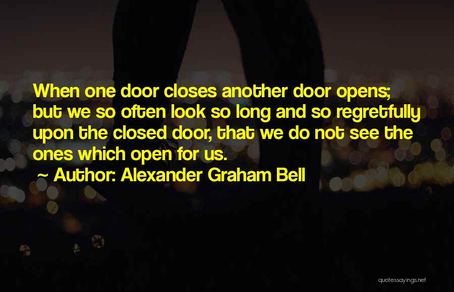 One Door Closes Quotes By Alexander Graham Bell