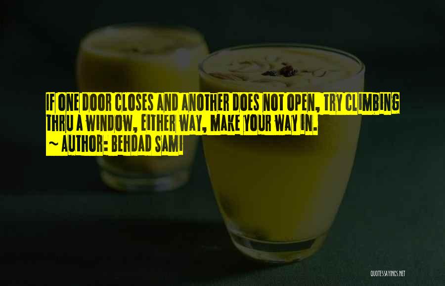 One Door Closes Quotes By Behdad Sami