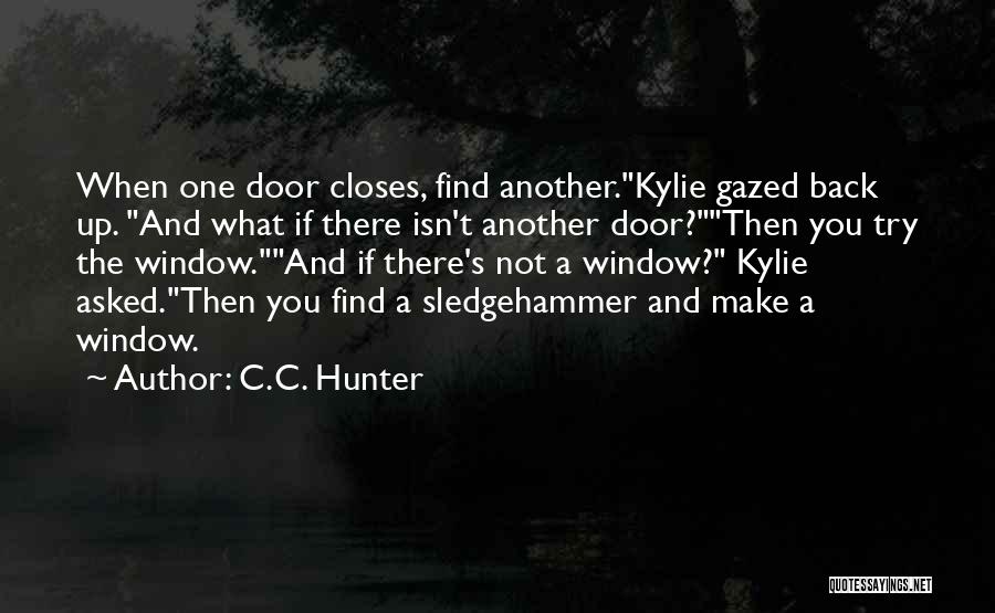 One Door Closes Quotes By C.C. Hunter