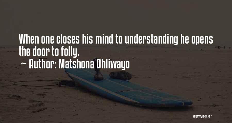 One Door Closes Quotes By Matshona Dhliwayo
