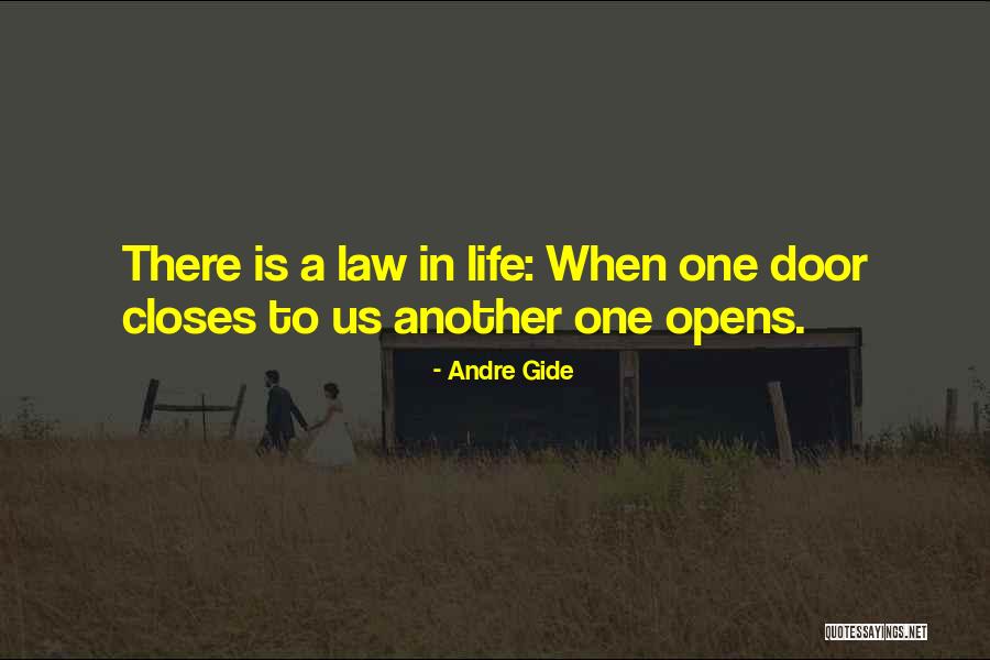 One Door Opens Another Closes Quotes By Andre Gide One Door Opens Another Closes Quotes By Andre Gide