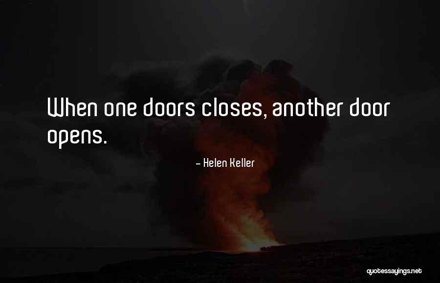 One Door Opens Quotes By Helen Keller One Door Opens Quotes By Helen Keller