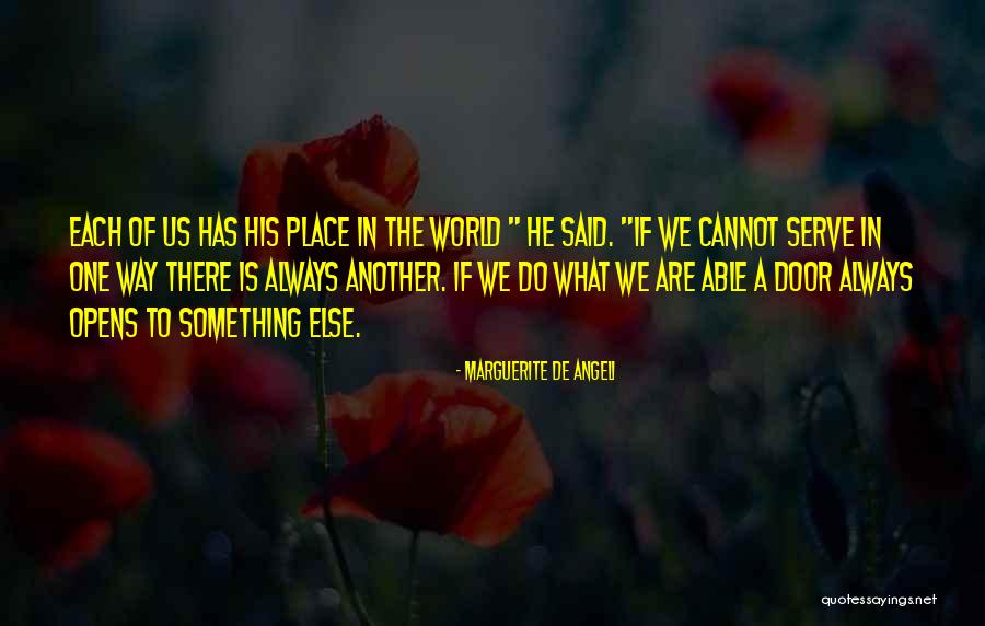 One Door Opens Quotes By Marguerite De Angeli One Door Opens Quotes By Marguerite De Angeli
