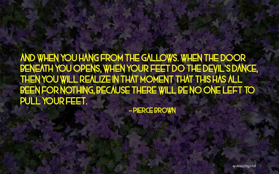One Door Opens Quotes By Pierce Brown One Door Opens Quotes By Pierce Brown