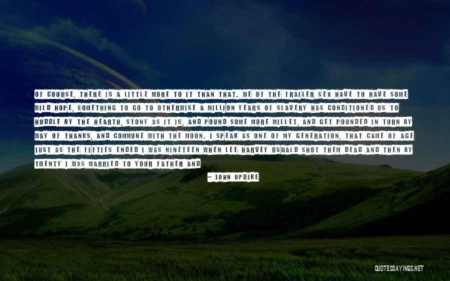 One Down More To Go Quotes By John Updike One Down More To Go Quotes By John Updike