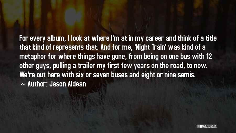 One Eight Seven Quotes By Jason Aldean