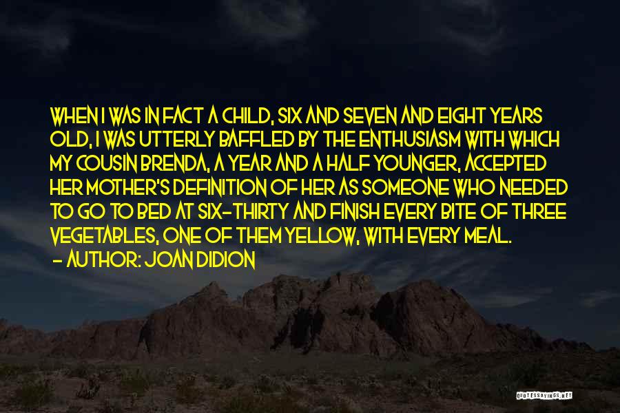 One Eight Seven Quotes By Joan Didion