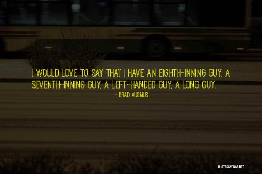 One Eighth Of M Quotes By Brad Ausmus One Eighth Of M Quotes By Brad Ausmus