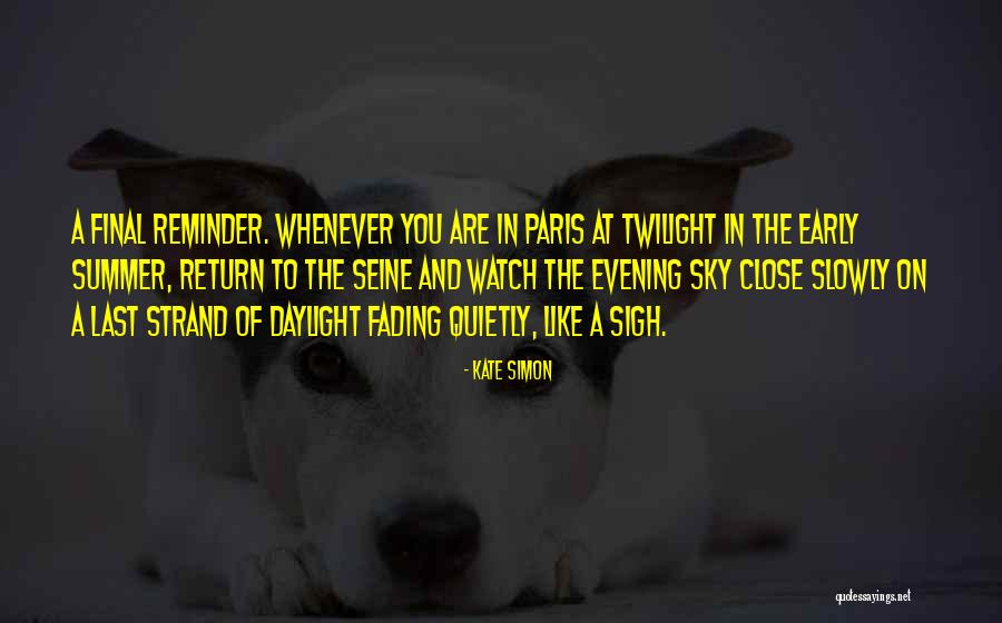 One Evening In Paris Quotes By Kate Simon One Evening In Paris Quotes By Kate Simon