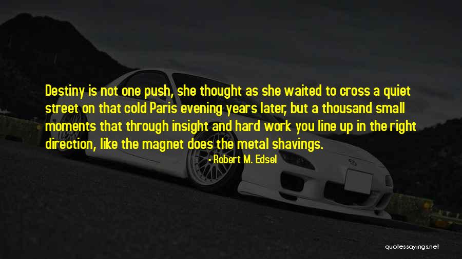 One Evening In Paris Quotes By Robert M. Edsel One Evening In Paris Quotes By Robert M. Edsel