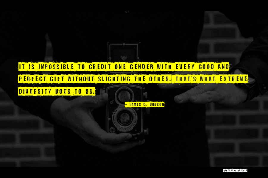 One Extreme To The Other Quotes By James C. Dobson One Extreme To The Other Quotes By James C. Dobson