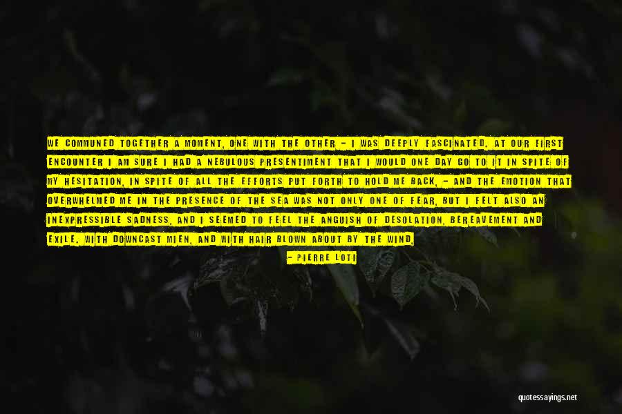 One Extreme To The Other Quotes By Pierre Loti One Extreme To The Other Quotes By Pierre Loti