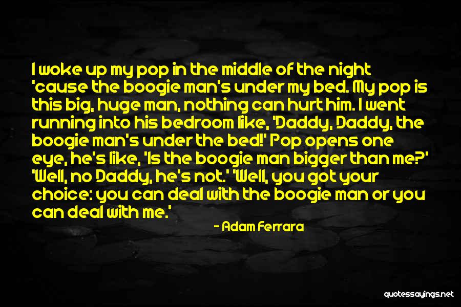 One Eye Funny Quotes By Adam Ferrara One Eye Funny Quotes By Adam Ferrara