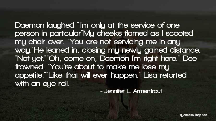 One Eye Funny Quotes By Jennifer L. Armentrout One Eye Funny Quotes By Jennifer L. Armentrout