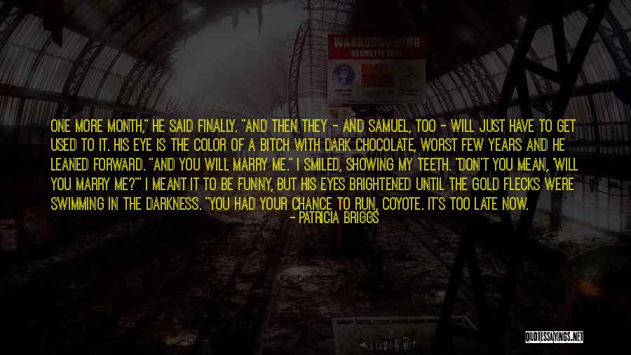 One Eye Funny Quotes By Patricia Briggs One Eye Funny Quotes By Patricia Briggs