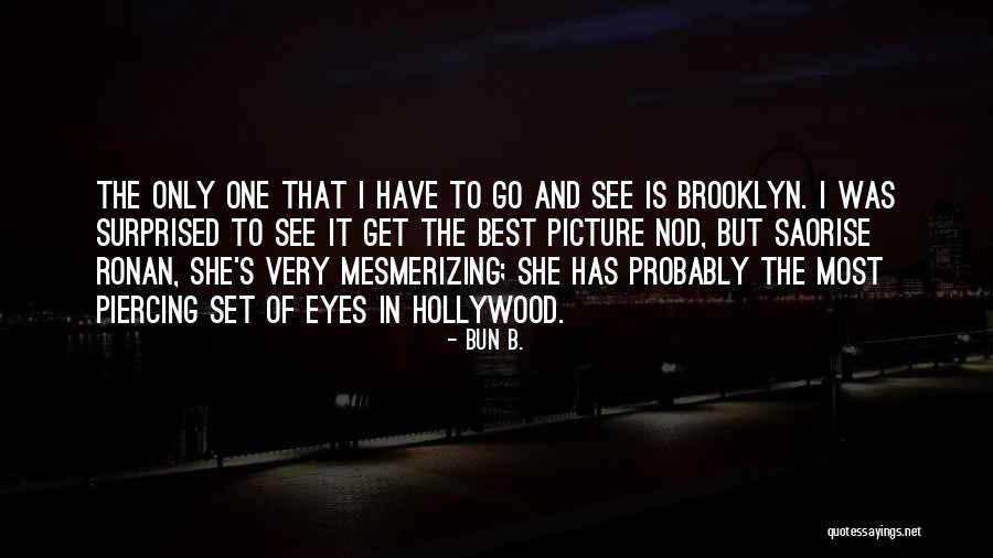 One Eye Picture Quotes By Bun B.