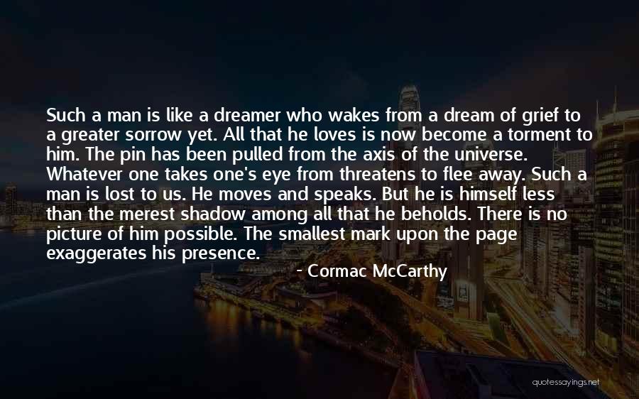 One Eye Picture Quotes By Cormac McCarthy