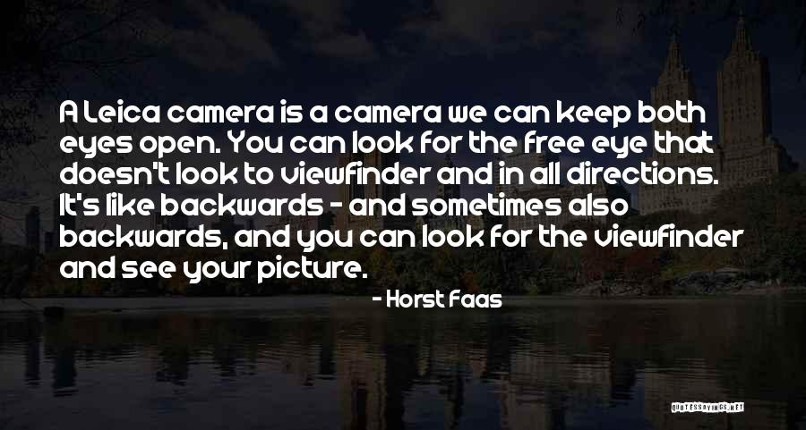 One Eye Picture Quotes By Horst Faas