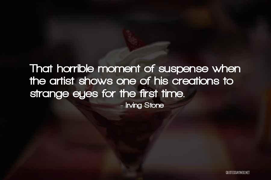 One Eye Quotes By Irving Stone One Eye Quotes By Irving Stone