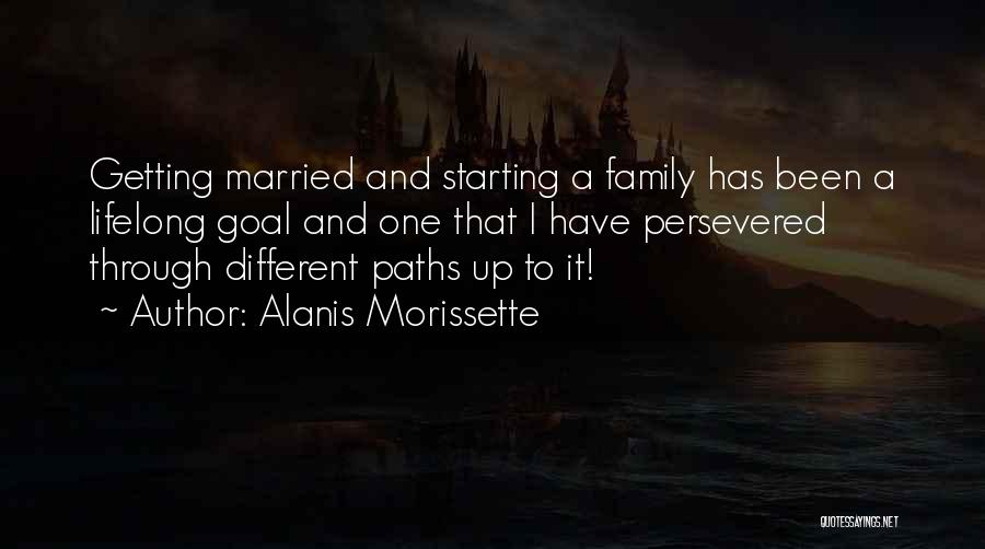 One Family One Goal Quotes By Alanis Morissette