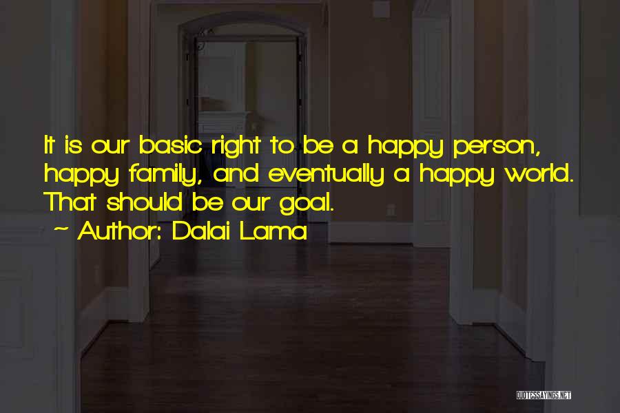 One Family One Goal Quotes By Dalai Lama