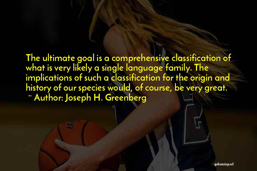 One Family One Goal Quotes By Joseph H. Greenberg