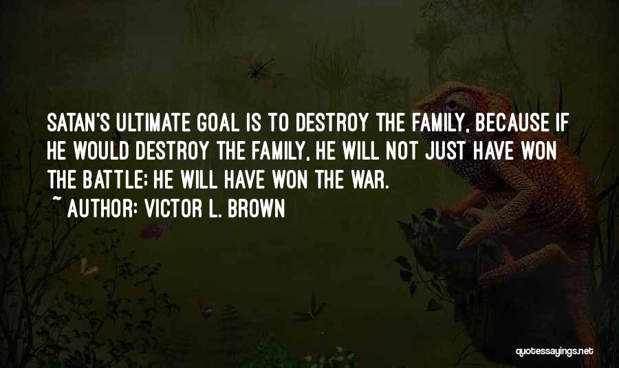 One Family One Goal Quotes By Victor L. Brown