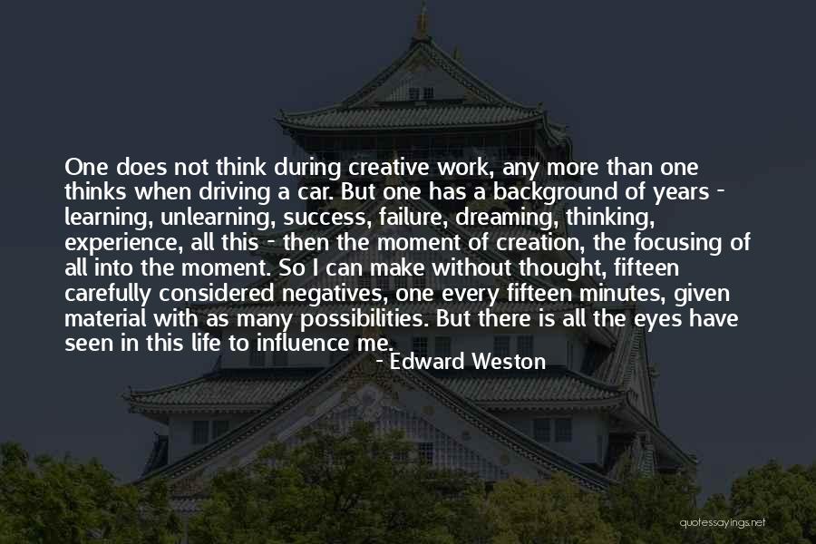 One Fifteen Quotes By Edward Weston One Fifteen Quotes By Edward Weston