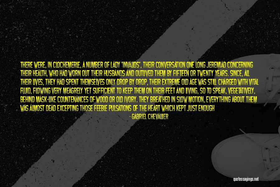 One Fifteen Quotes By Gabriel Chevallier One Fifteen Quotes By Gabriel Chevallier