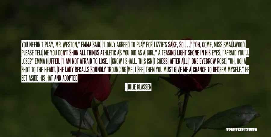 One Fifteen Quotes By Julie Klassen One Fifteen Quotes By Julie Klassen