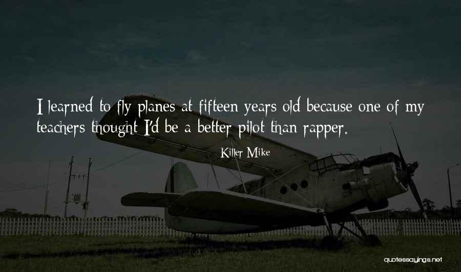One Fifteen Quotes By Killer Mike One Fifteen Quotes By Killer Mike