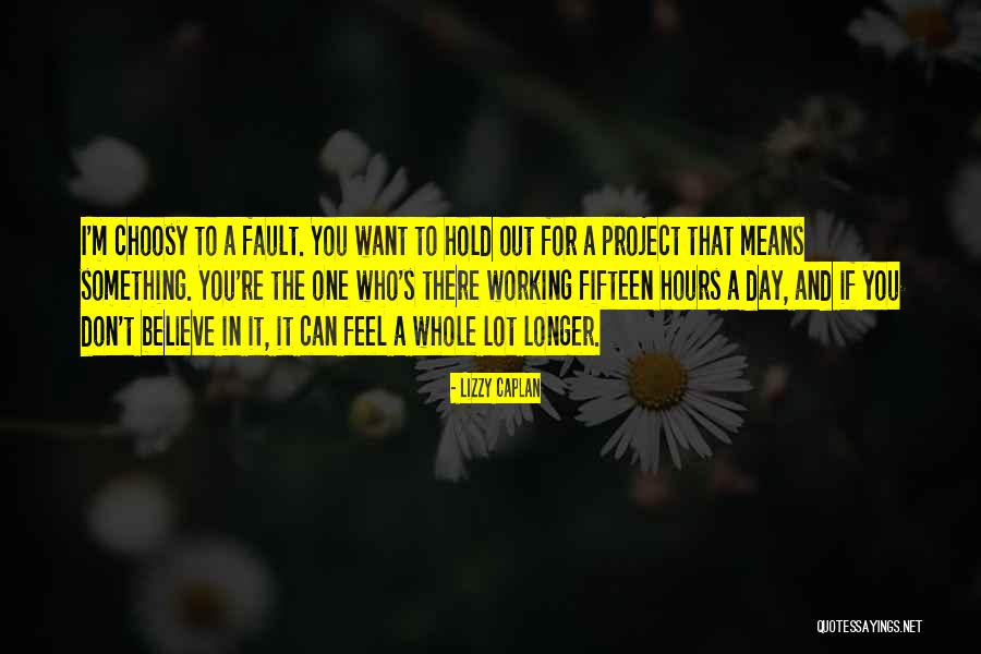 One Fifteen Quotes By Lizzy Caplan One Fifteen Quotes By Lizzy Caplan