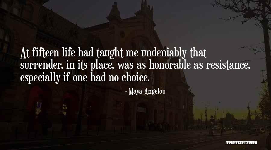 One Fifteen Quotes By Maya Angelou One Fifteen Quotes By Maya Angelou