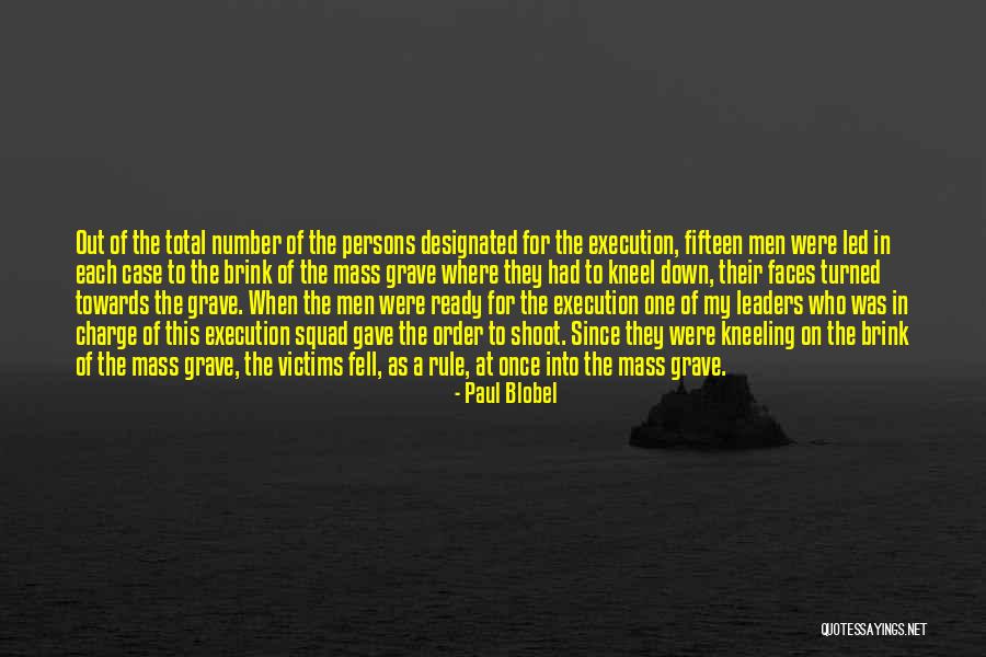 One Fifteen Quotes By Paul Blobel One Fifteen Quotes By Paul Blobel