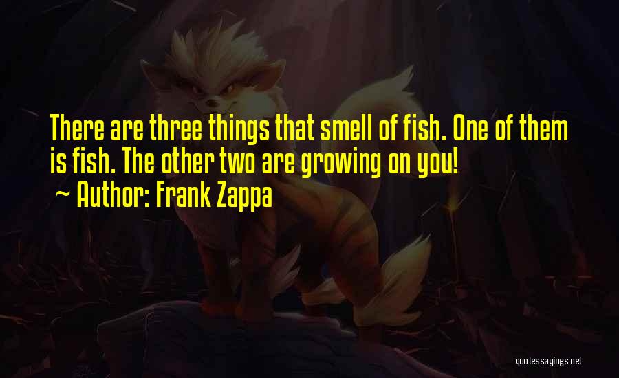 One Fish Two Fish Quotes By Frank Zappa