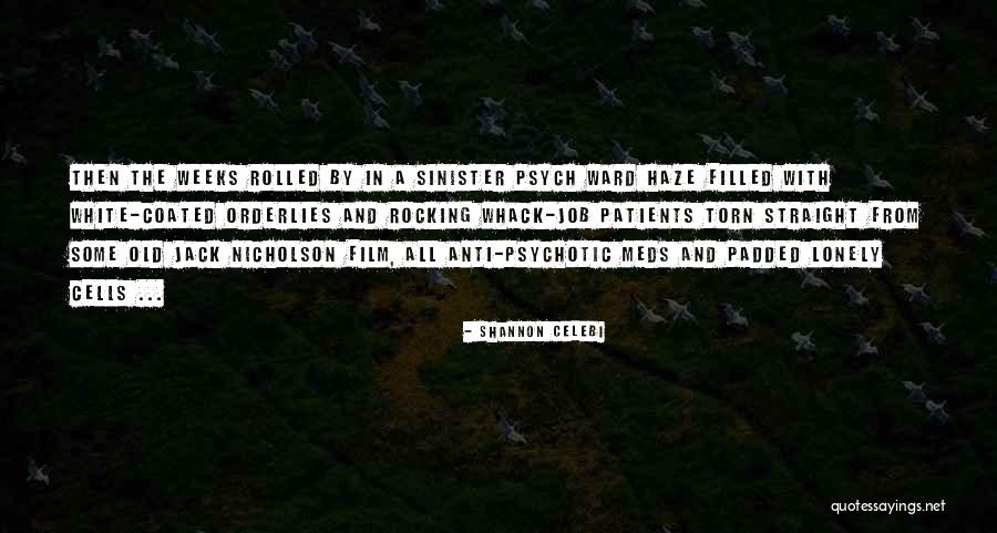 One Flew Over The Cuckoo Quotes By Shannon Celebi One Flew Over The Cuckoo Quotes By Shannon Celebi